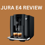 Jura E4 Review: Unleashing the Ultimate Coffee Experience