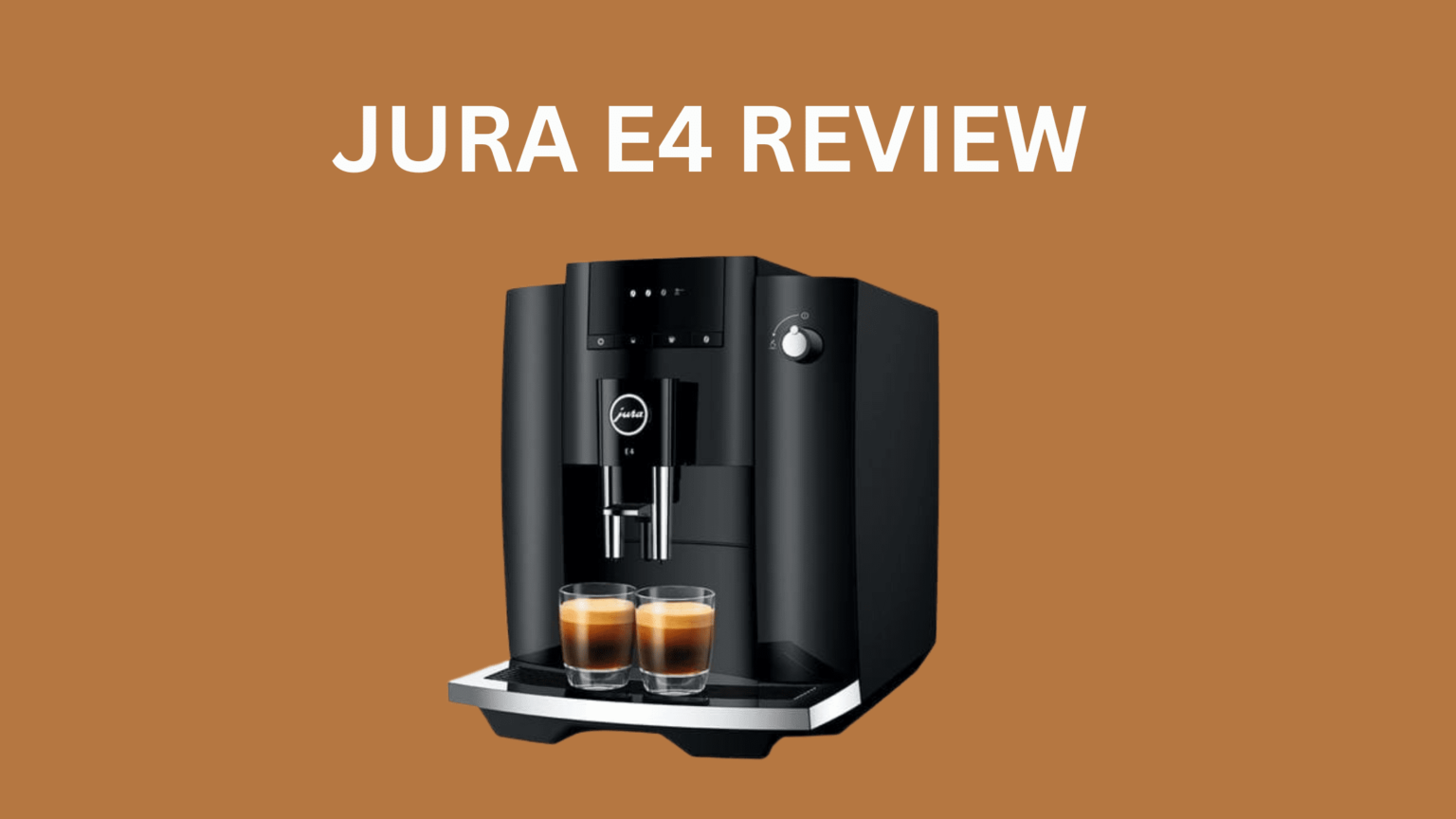 Jura E4 Review Unleashing the Ultimate Coffee Experience