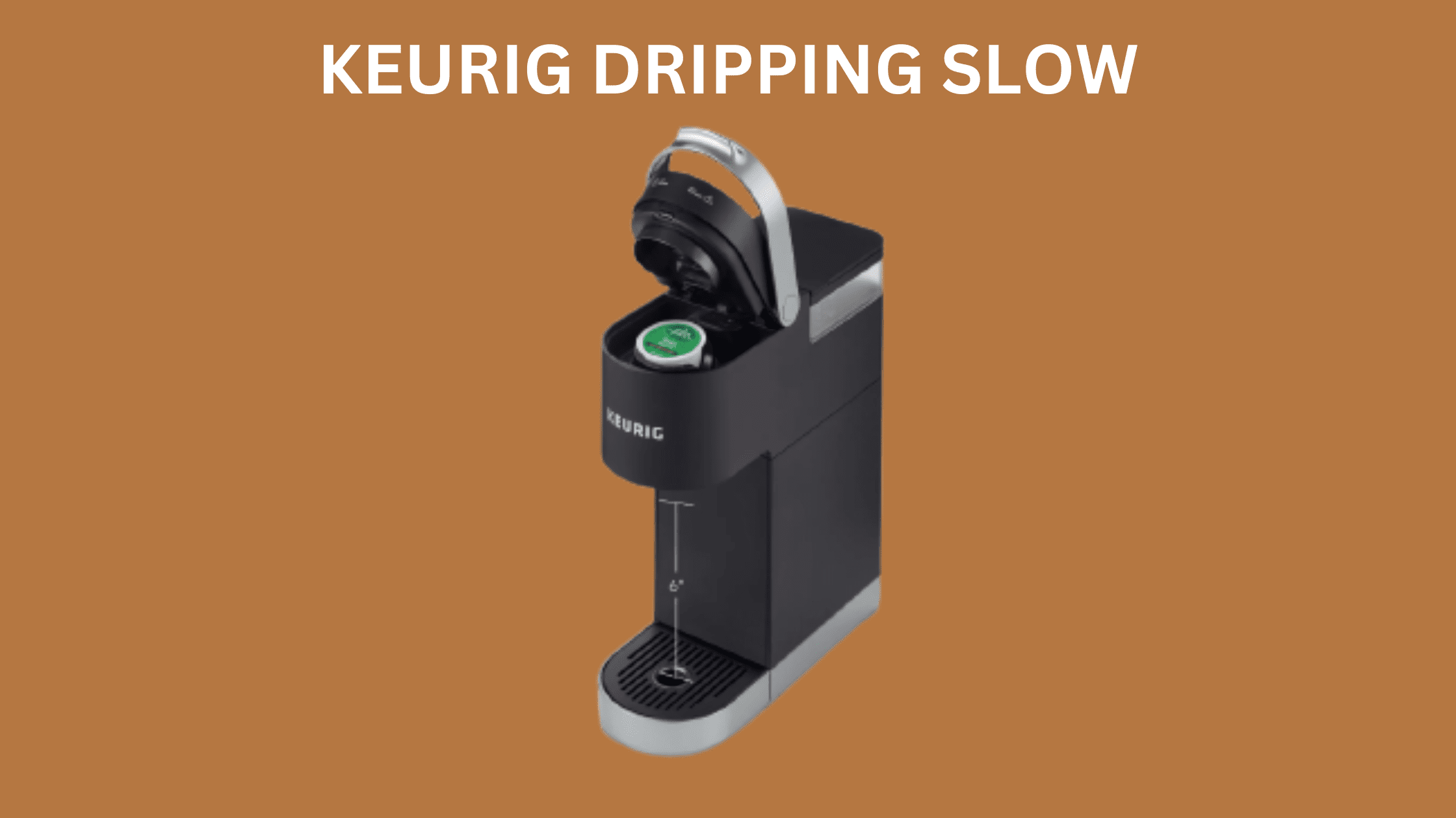 How To Fix A Keurig Dripping Slow