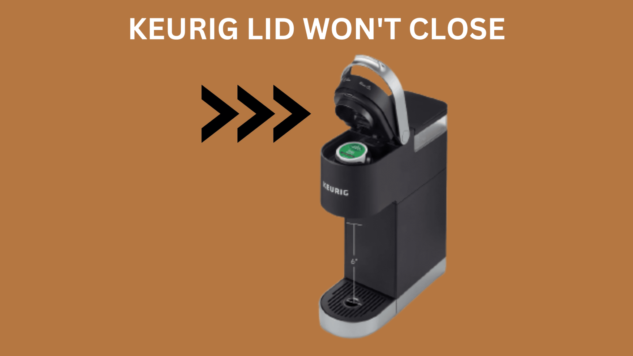 Troubleshooting Guide Keurig Lid Won