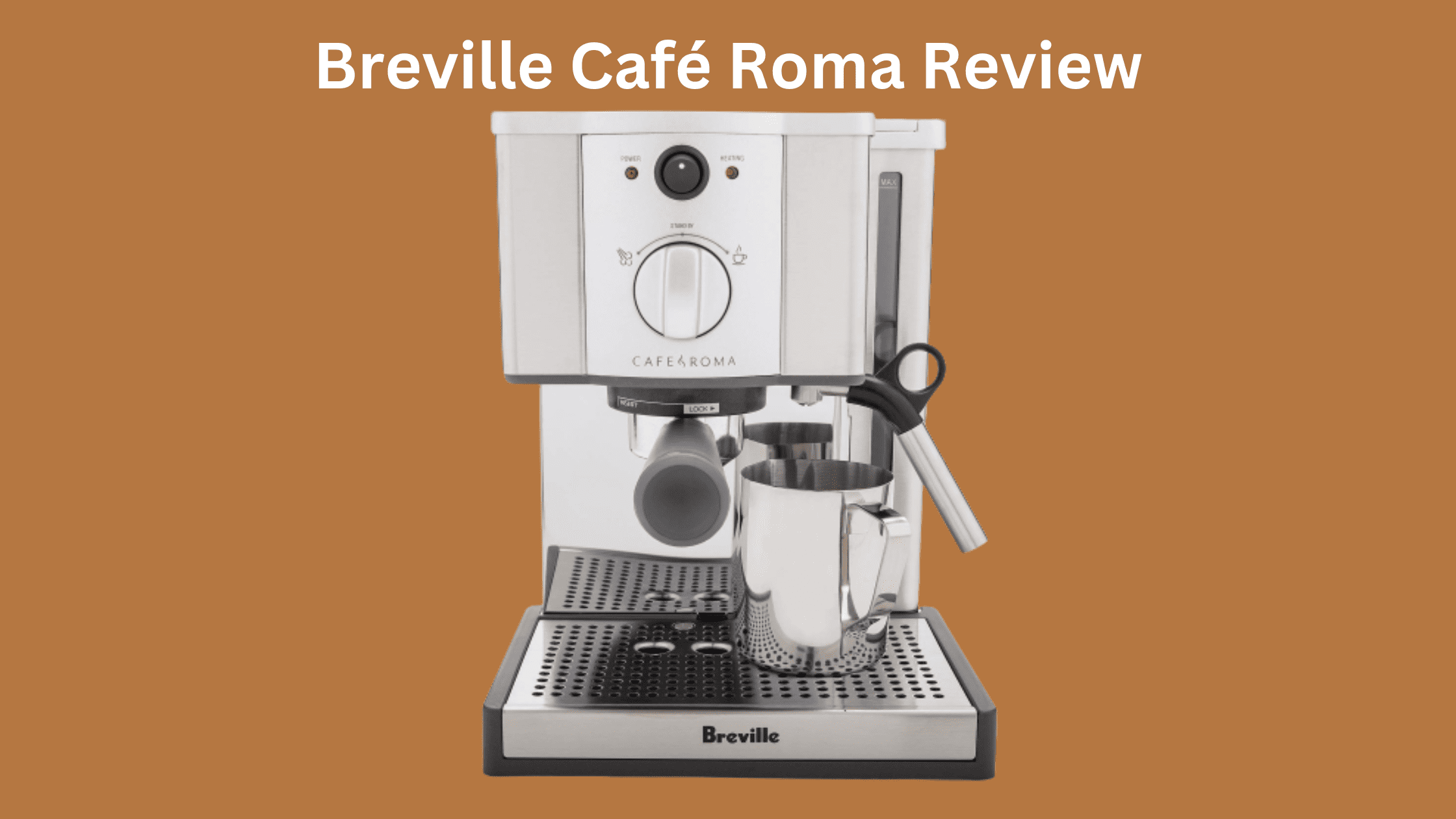 Breville Café Roma Review: How Good Is This Espresso Maker?