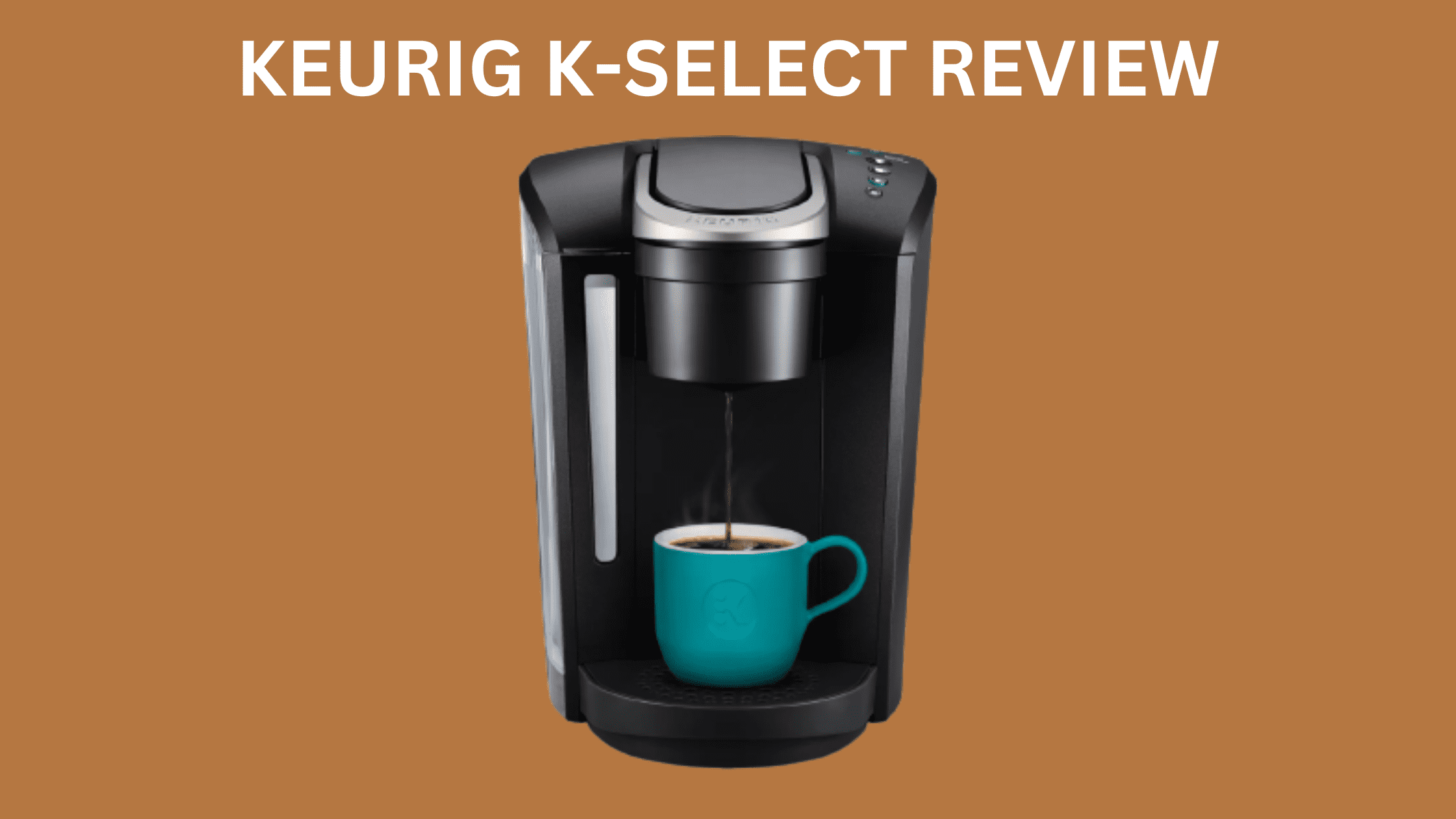 Keurig K-Select Review: Brewing Simplicity At Your Fingertips