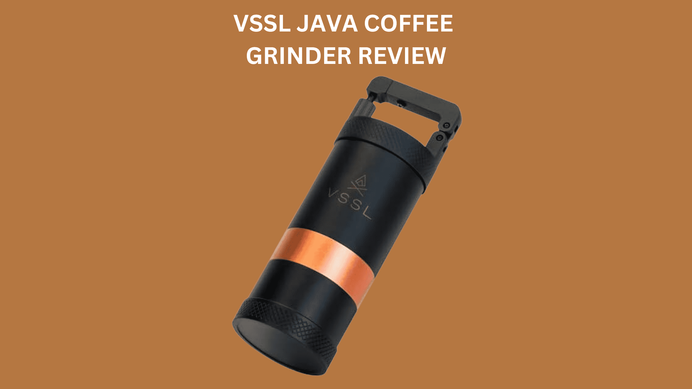 VSSL Java Coffee Grinder Review