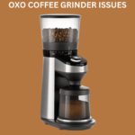 Oxo Coffee Grinder Not Working