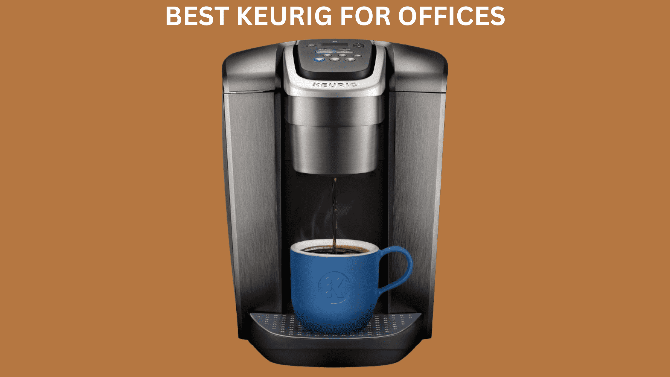Best Keurig For Office Use