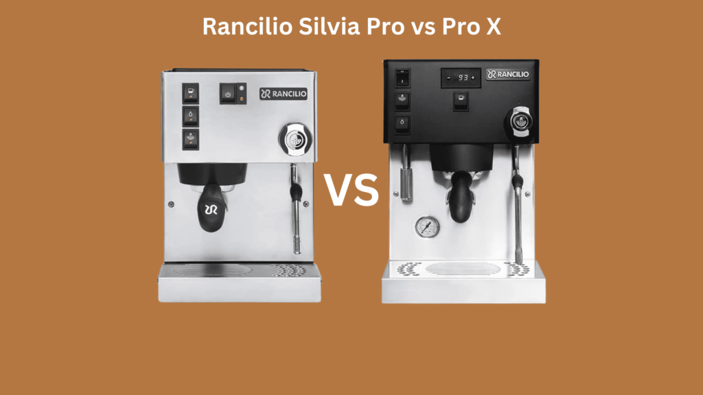 Rancilio Silvia Pro vs Pro X