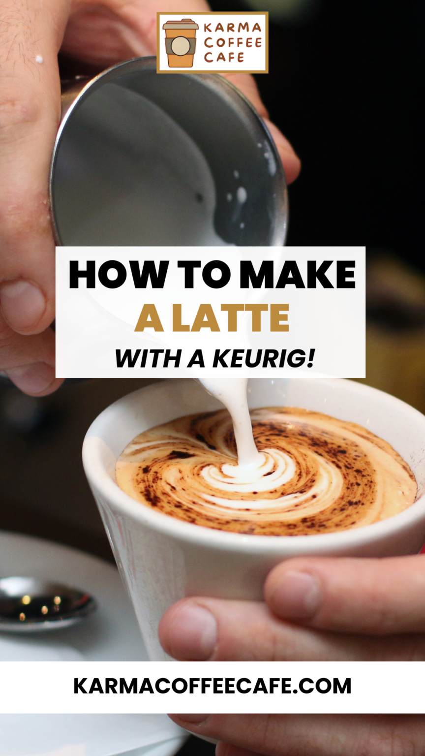 How To Make A Latte With Keurig StepbyStep Guide