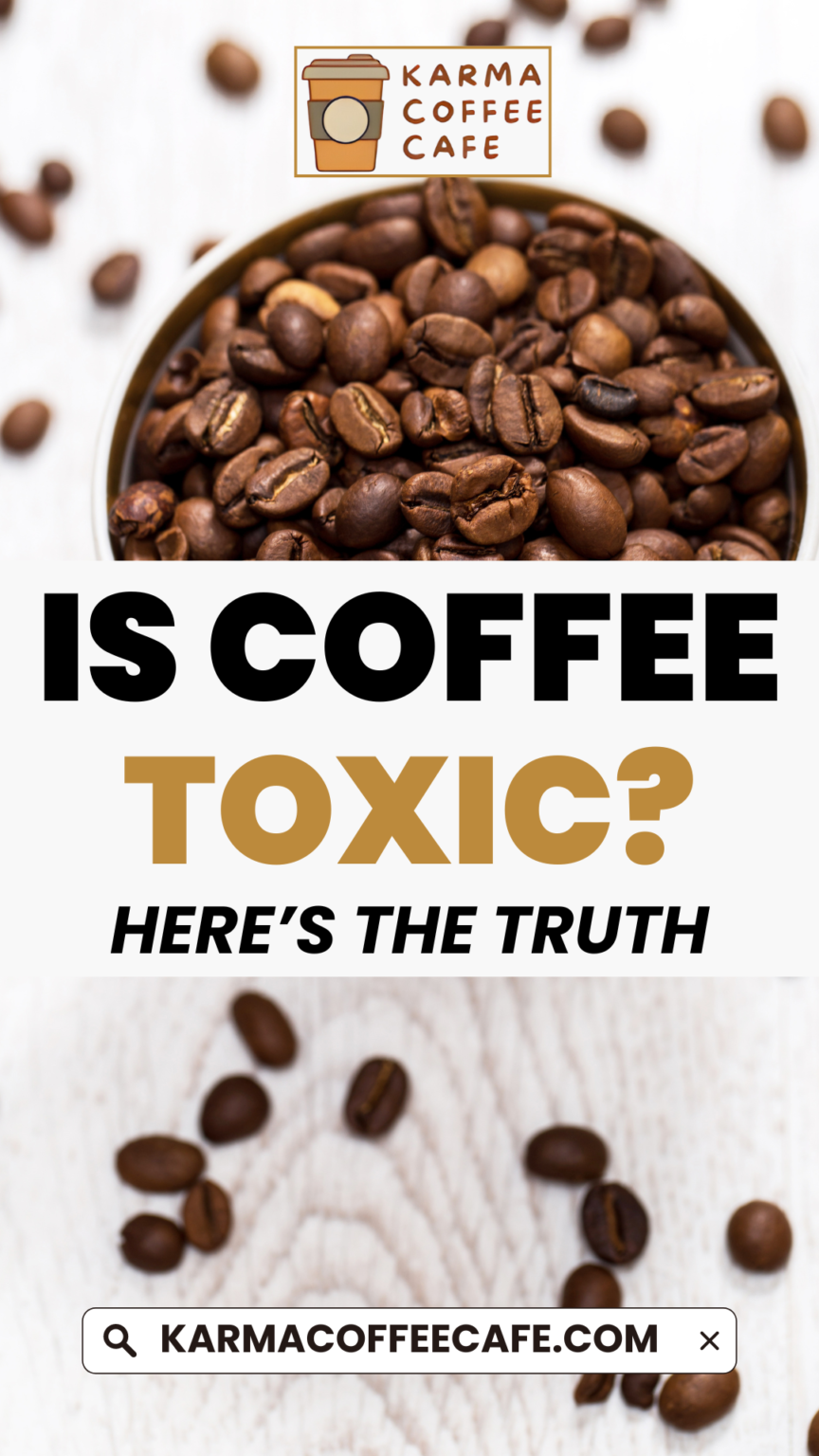 Is Coffee Toxic? The Truth About Coffee Toxins and Mycotoxins