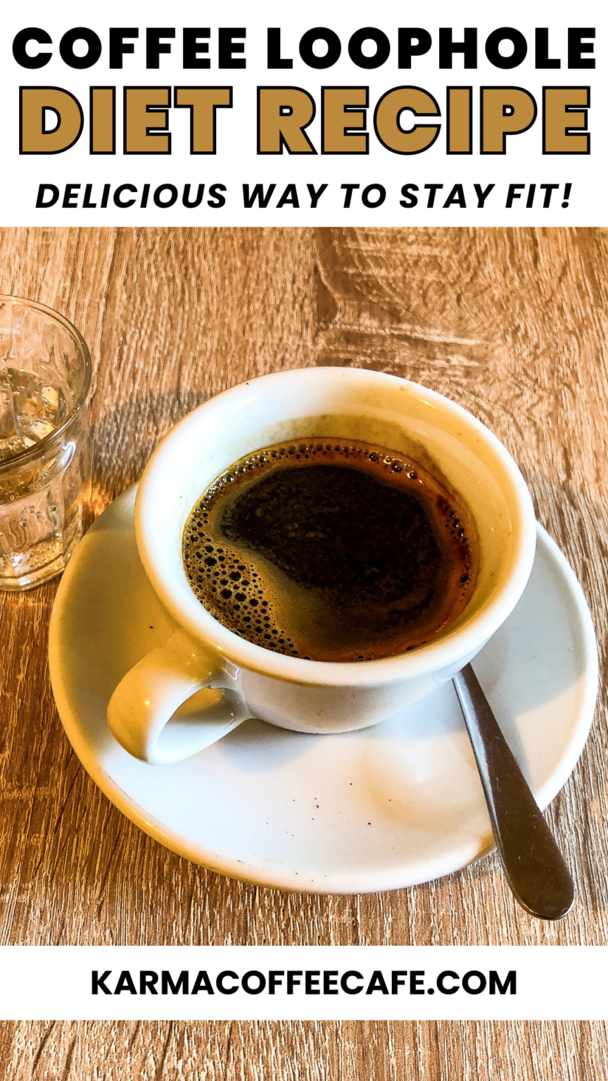 What's The Coffee Loophole To Lose Weight Coffee Loophole Diet Recipe: Unlocking Weight Loss